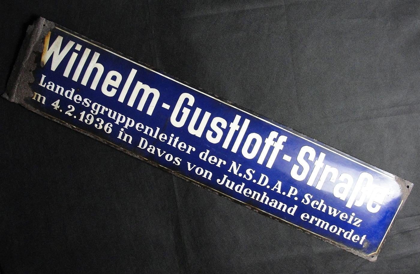 Large Anti-Semitic Wilhelm -Gustloff - Straße Murdered at Jewish Hands Sign